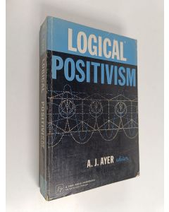 Kirjailijan A. J. Ayer käytetty kirja Logical positivism