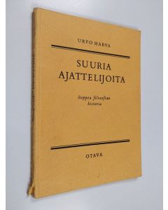 Kirjailijan Urpo Harva käytetty kirja Suuria ajattelijoita