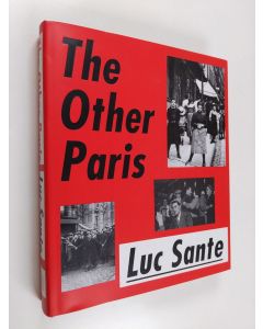 Kirjailijan Luc Sante käytetty kirja The Other Paris