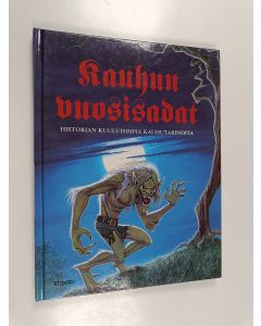 Kirjailijan Nicola Baxter käytetty kirja Kauhun vuosisadat : historian kuuluisimpia kauhutarinoita