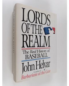 Kirjailijan John Helyar käytetty kirja Lords of the Realm - The Real History of Baseball
