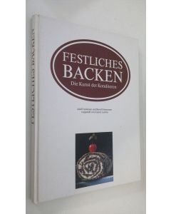Kirjailijan Adolf Andersen käytetty kirja Festliches backen : die kunst der konditoren