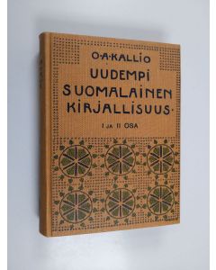 Kirjailijan O. A. Kallio käytetty kirja Uudempi suomalainen kirjallisuus 1-2