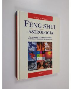 Kirjailijan Simon Brown käytetty kirja Feng shui -astrologia