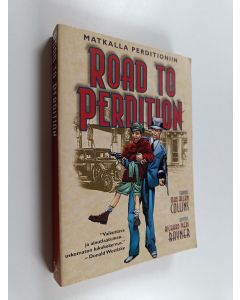 Kirjailijan Max Allan Collins käytetty kirja Matkalla Perditioniin = Road to Perdition