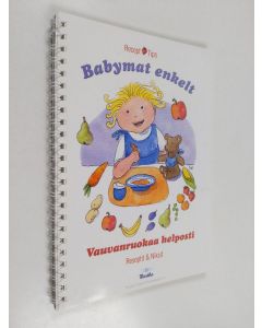 Kirjailijan Solveig Backström käytetty teos Babymat enkelt : recept & tips = Vauvanruokaa helposti : reseptit & vinkit - Vauvanruokaa helposti