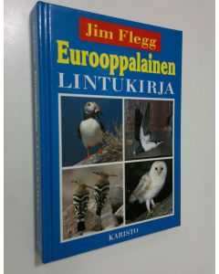 Kirjailijan Jim Flegg käytetty kirja Eurooppalainen lintukirja