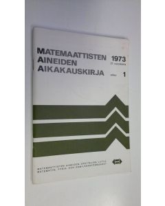 käytetty teos Matemaattisten aineiden aikakauskirja 1973 vihko 1