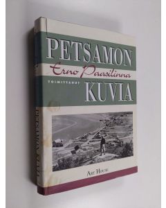 Tekijän Erno Paasilinna  käytetty kirja Petsamon kuvia