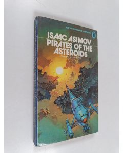 Kirjailijan Isaac Asimov käytetty kirja Pirates of the asteroids