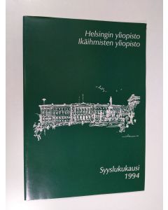 käytetty teos Helsingin yliopisto - Ikäihmisten yliopisto, syyslukukausi 1994