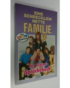 käytetty kirja Eine schrecklich nette familie : Das Original-Spruchebuch (ERINOMAINEN)