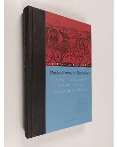 Kirjailijan Aleksandr Radistsev käytetty kirja Matka Pietarista Moskovaan