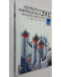 käytetty kirja Savonlinnan oopperajuhlat 2002 = Savonlinna Opera Festival 5.7.-4.8.2003