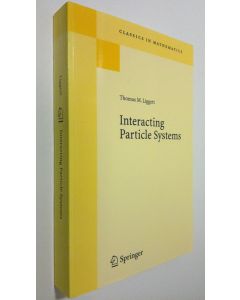 Kirjailijan Thomas M. Liggett käytetty kirja Interacting Particle Systems