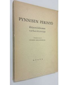 käytetty kirja Pynnisen perintö : kirjastoliikkeemme varhaishistoriaa