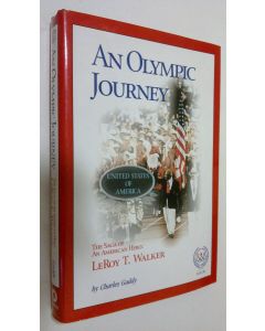Kirjailijan Charles Gaddy käytetty kirja An Olympic Journey - the saga of an American hero: LeRoy T. Walker