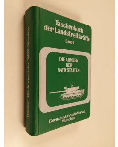 käytetty kirja Taschenbuch der Landstreitkräfte, 1 - Die Armeen der NATO-Staaten