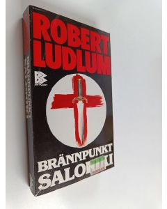 Kirjailijan Robert Ludlum käytetty kirja Brännpunkt Saloniki