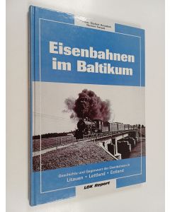 Kirjailijan Hermann Gijsbert Hesselink käytetty kirja Eisenbahnen im Baltikum : Geschichte und Gegenwart der Eisenbahnen in Litauen, Lettland, Estland