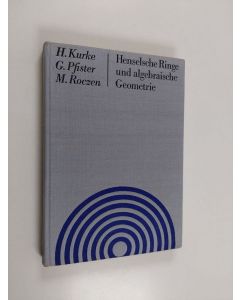 Kirjailijan G. A. Pfister & von. H. Kurke ym. käytetty kirja Henselsche Ringe und algebraische Geometrie