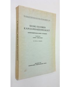 Kirjailijan Albert Hämäläinen käytetty kirja Keski-Suomen kansanrakennukset : asuntohistoriallinen tutkimus