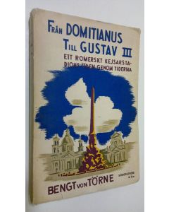 Kirjailijan Bengt von Törne käytetty kirja Från Domitianus till Gustav III : ett romerskt kejsarstadions öden genom tiderna