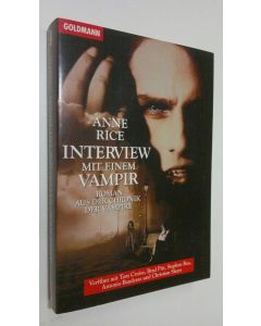 Kirjailijan Anne Rice käytetty kirja Interview mit einem Vampir : Roman (ERINOMAINEN)