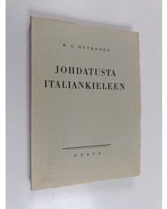 Kirjailijan W. O. Renkonen käytetty kirja Johdatusta italian kieleen : otteita Italian uusimmasta kirjallisuudesta äänne-, muoto-, lause- ja merkitysopillisine viitteineen ja käännöksineen sekä italian kieliopin pääkohdat käsittävä liite