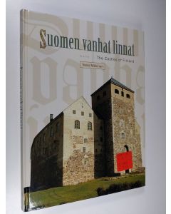 Kirjailijan Vesa Mäkinen käytetty kirja Suomen vanhat linnat = The castles of Finland