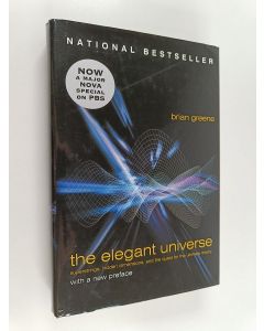 Kirjailijan Brian Greene käytetty kirja The Elegant Universe: Superstrings, Hidden Dimensions, and the Quest for the Ultimate Theory