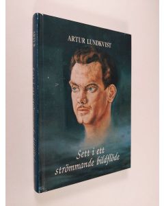 Kirjailijan Artur Lundkvist käytetty kirja Sett i ett strömmande bildflöde : filmessäer
