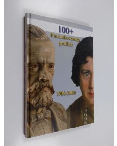 käytetty kirja 100+ finlandssvenska profiler 1906-2006