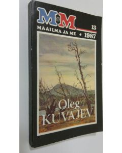 Kirjailijan Oleg Kuvajev käytetty kirja Maailma ja me 1987 nro 13 : Alue