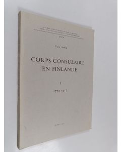 Kirjailijan Unio Sarlin käytetty kirja Corps consulaire en Finlande 1 : 1779-1917
