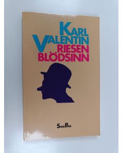 Kirjailijan Karl Valentin käytetty kirja Riesenblödsinn - eine Auswahl aus dem Werk