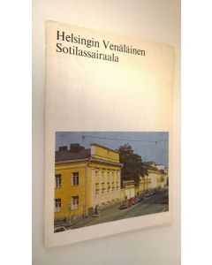Kirjailijan Bertel von Bonsdorff käytetty kirja Helsingin venäläinen sotilassairaala