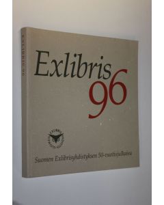 käytetty kirja Exlibris 96 : Suomen exlibrisyhdistyksen 50-vuotisjulkaisu
