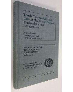 Kirjailijan Jörgen Boivie käytetty kirja Touch, temperature, and pain in health and disease : mechanisms and assessments (ERINOMAINEN)