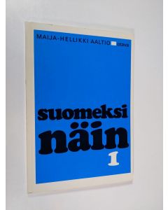Kirjailijan Maija-Hellikki Aaltio käytetty kirja Suomeksi näin 1