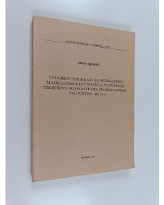 Kirjailijan Reino Hjerppe käytetty kirja Tutkimus tehokkaan ja optimaalisen allokaation käsitteestä ja tuotannontekijöiden allokaatiosta Suomen kansantaloudessa 1965-1970