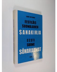 Kirjailijan Lauri Kettunen käytetty kirja Eestiläis-suomalainen sanakirja