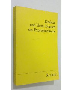 Tekijän Horst Denkler  käytetty kirja Einakter und kleine Dramen des Expressionismus