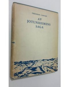 Kirjailijan Theodor Caspari käytetty kirja Av Jotunheimens saga