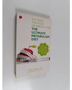 Kirjailijan Scott Rigden käytetty kirja The Ultimate Metabolism Diet : Eat Right for Your Metabolic Type