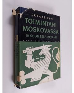 Tekijän Yrjö Blomstedt  käytetty kirja Paasikiven päiväkirjat 1-2 : 1944-1956