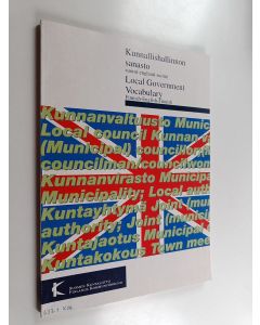 käytetty kirja Kunnallishallinnon sanasto : suomi-englanti-suomi : Finnish-English-Finnish = Local government vocabulary