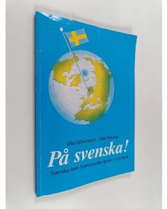 Kirjailijan Ulla Göransson käytetty kirja På svenska! : svenska som främmande språk , Lärobok