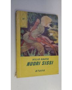 Kirjailijan Viljo Rauta käytetty kirja Nuori sissi : historiallinen seikkailukertomus