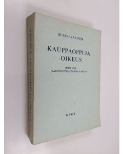 Kirjailijan Huugo Raninen käytetty kirja Kauppaoppi ja -oikeus